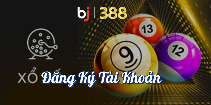 Hướng Dẫn Chi Tiết Cách Chơi Xổ Số Online Hiệu Quả Tại BJ388 2 Đăng ký tài khoản