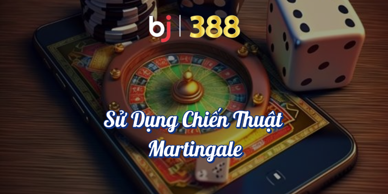 Cách Chơi Roulette Tại BJ388 Để Tăng Cơ Hội Chiến Thắng 4 Sử dụng chiến thuật Martingale