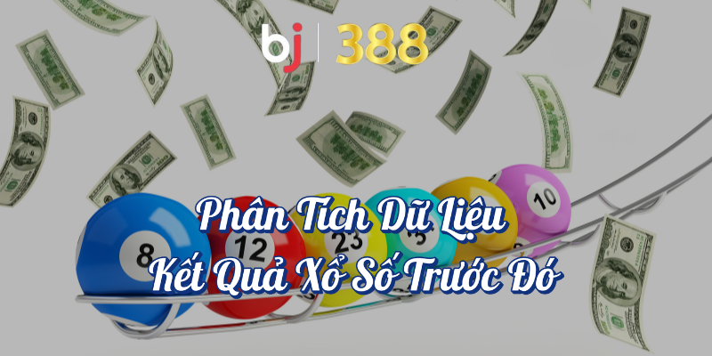 Bí Quyết Dự Đoán Kết Quả Xổ Số Tại BJ388 - Chiến Thuật Hiệu Quả 2 Phân tích dữ liệu kết quả xổ số trước đó