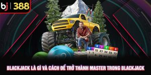 Blackjack là gì và cách để trở thành master trong blackjack