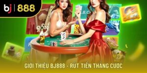 Rút tiền BJ888