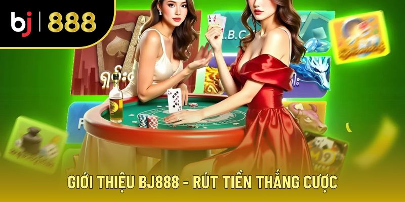 Rút tiền BJ888